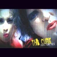 The Cure : Just Say Yes